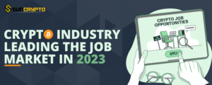 Crypto industry leading the job market in 2023